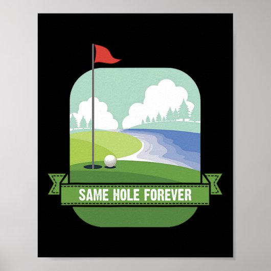 Same Hole Forever Funny Golf vrijgezellenfeest Pre Poster (Voorkant)