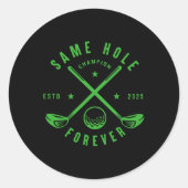 Same Hole Forever Golf Bachelor Party vrijgezellen Ronde Sticker (Voorkant)