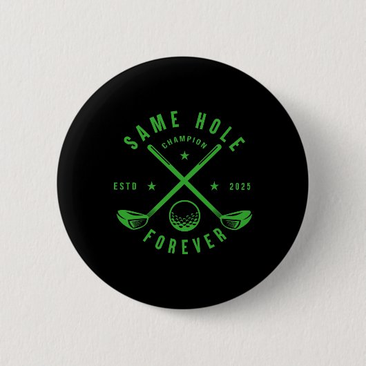 Same Hole Forever Golf Bachelorfeest Jonggezellenf Ronde Button 5,7 Cm (Voorkant)