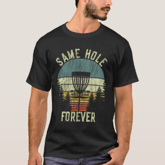 Same Hole Forever Grappige Discgolf Bachelor Party T-shirt