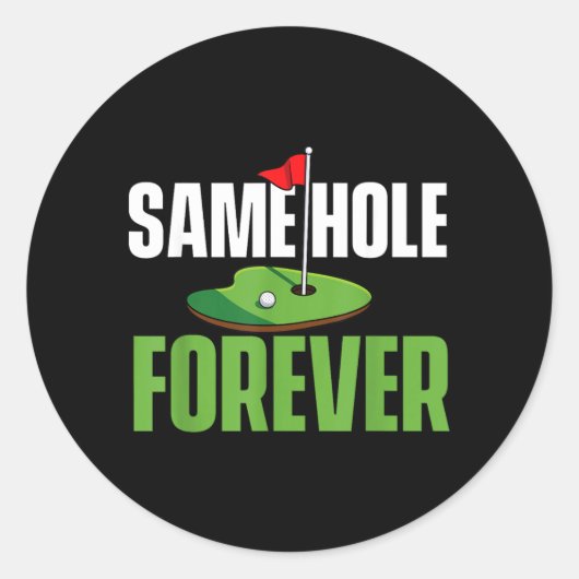 Same Hole Forever - vrijgezellenfeest bruidegom Ronde Sticker (Voorkant)