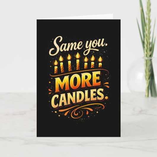 Same You More Candles Black Gold Funny Birthday Kaart (Voorkant)