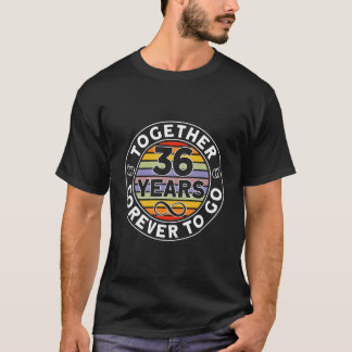 Samen 36 jaar, oneindig verder 36ste huwelijksverj t-shirt