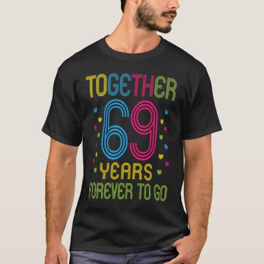 Samen 69 jaar voor altijd om grappige 69ste verjaa t-shirt (Voorkant)