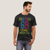 Samen 69 jaar voor altijd om grappige 69ste verjaa t-shirt (Voorkant volledig)