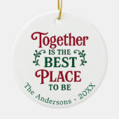 Samen beste plaats citaat typografie Kerstmis Keramisch Ornament (Voorkant)
