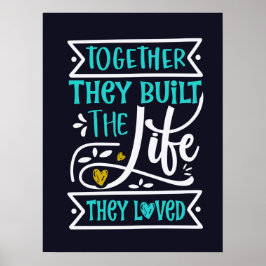 Samen bouwden ze het leven dat ze leuk vonden poster