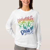 Samen dromen we, gemaakt voor elkaar t-shirt (Voorkant)