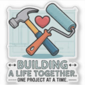 Samen een leven opbouwen | Schattige doe-het-zelf- Sticker (Voorkant)