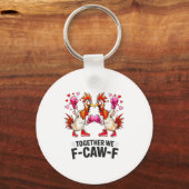 Samen F-caw-f Leuke Kip Meme Valentijn C Sleutelhanger (Voorkant)