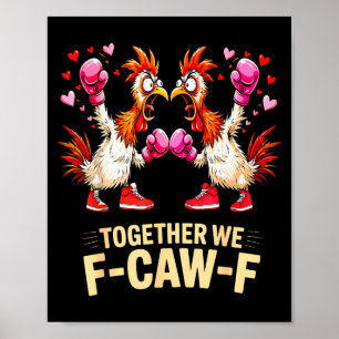 Samen F-caw-f Leuke Kippenmeme Valentijn C Poster