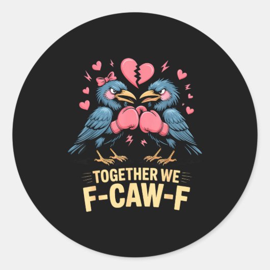 Samen F-caw-f Leuke Raven Meme Valentijnsdag Koppe Ronde Sticker (Voorkant)