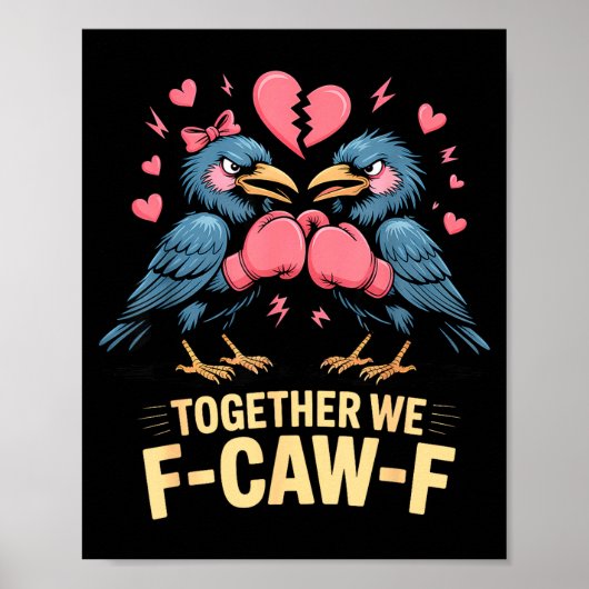 Samen F-caw-f Leuke Raven Meme Valentijnskaart Poster (Voorkant)