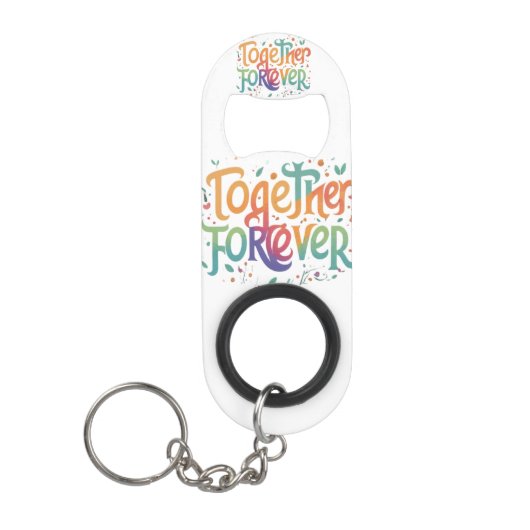 Samen Forever Mini Bottle Opener Sleutelhanger Flessenopener (Voorkant)