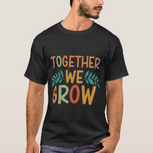 samen groeien we t-shirt