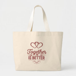 Samen is beter - Valentijn's Day Design Grote Tote Bag
