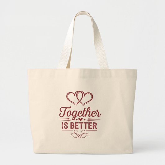Samen Is Beter - Valentijnsdag Ontwerp Grote Tote Bag (Voorkant)