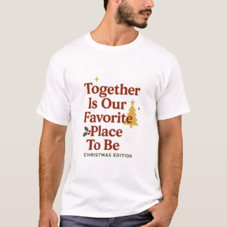Samen Is Onze Favoriete Plek Om Te Zijn T-shirt