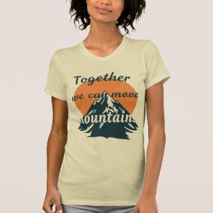 Samen Kunnen We Bergen Verzetten T-shirt