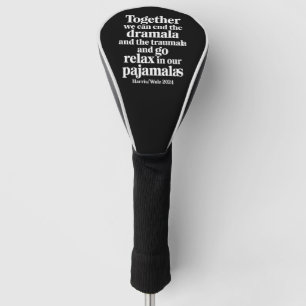 Samen kunnen we een einde maken aan de Dramala en Golfheadcover