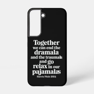 Samen kunnen we een einde maken aan de Dramala en Samsung Galaxy Hoesje