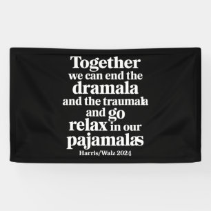 Samen kunnen we een einde maken aan de dramala en  spandoek
