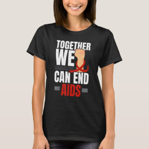 Samen kunnen we een einde maken aan HIV AIDS Aware T-shirt