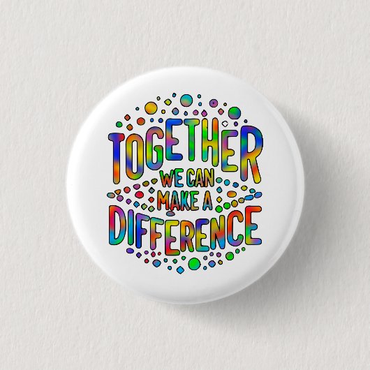 Samen kunnen we een verschil maken ronde button 3,2 cm (Voorkant)