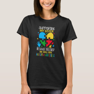 Samen met mijn zuster zullen we autisme A winnen T-shirt