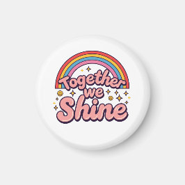 Samen Schijnen We – Regenboog Retro Pride Citaat Magneet