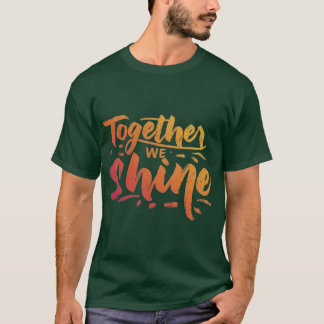 Samen schitteren we t-shirt