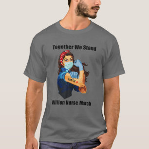 Samen staan miljoenen verpleegsters in maart 2022  t-shirt