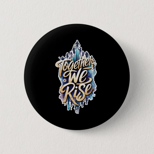 Samen staan we op. ronde button 5,7 cm (Voorkant)
