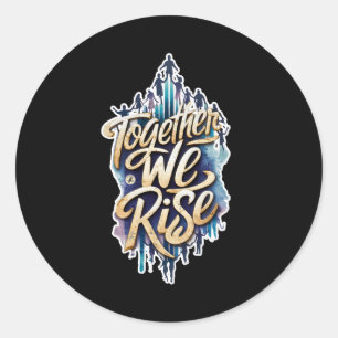 Samen staan we op. ronde sticker