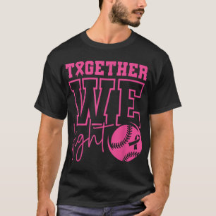 Samen Strijden We Softbal Borstkanker Bewustzijn T-shirt