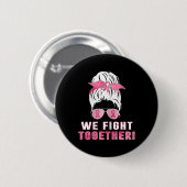 Samen strijden we tegen borstkanker ronde button 5,7 cm (Voorkant /achterkant)