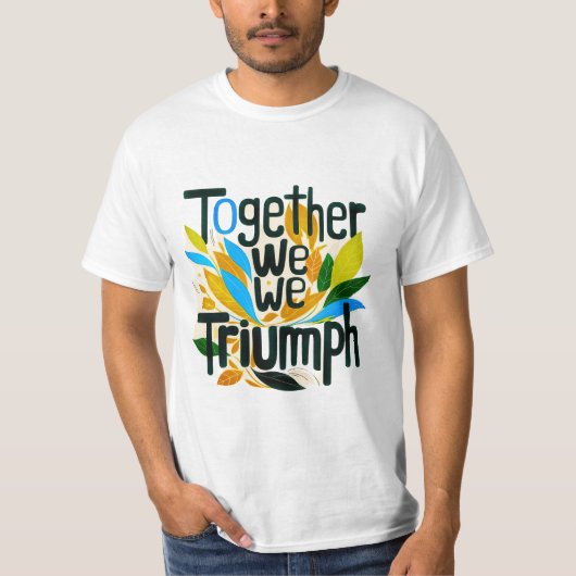 Samen triomferen we t-shirt (Voorkant)