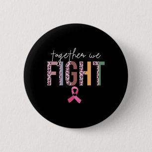 Samen vechten we tegen borstkankerbewustzijn Pink Ronde Button 5,7 Cm
