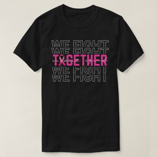 Samen vechten we voor de ondersteuning van borstka t-shirt (Design voorkant)