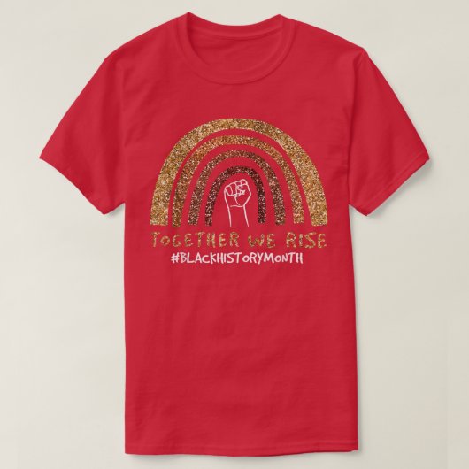 Samen verhogen we de zwarte geschiedenis Maand Pow T-shirt (Design voorkant)