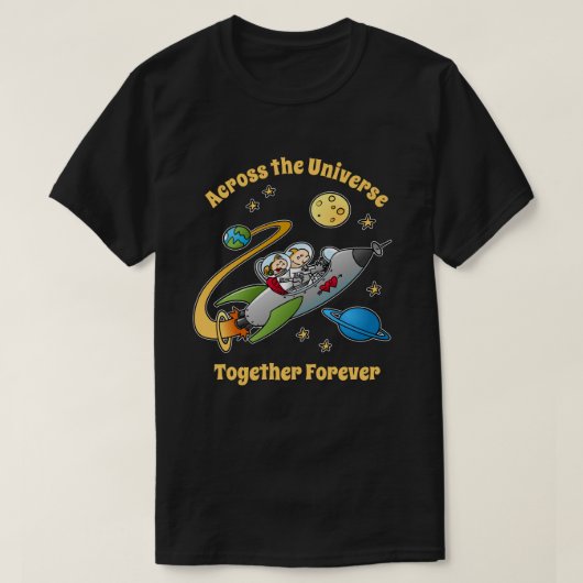 Samen voor altijd kosmische liefde reis grappige C T-shirt (Design voorkant)