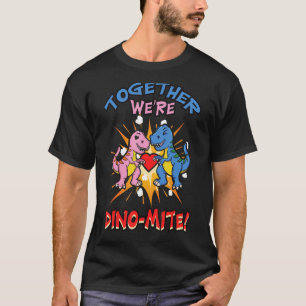 Samen zijn we Dino Mite Funny Dinosaurus Love Val T-shirt
