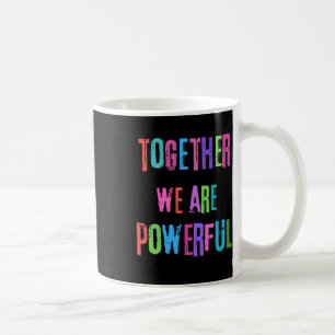 Samen zijn we machtig koffiemok