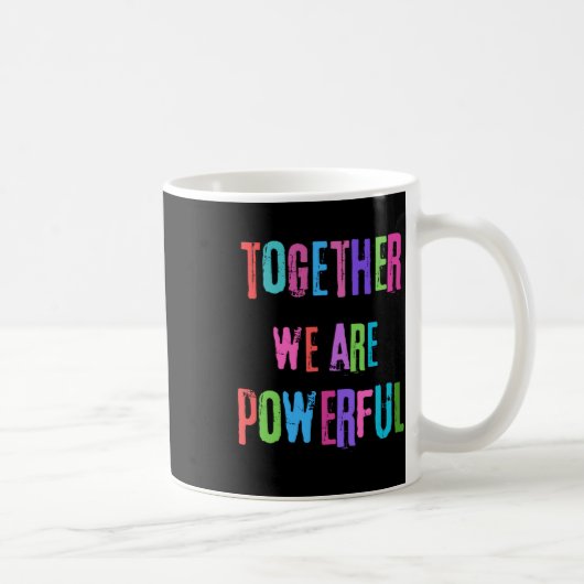 Samen zijn we machtig koffiemok (Rechts)