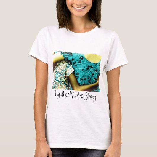 Samen zijn we sterk t-shirt (Voorkant)