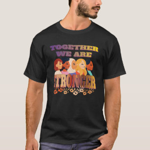 Samen zijn we sterker - vrouwen meer macht geven i t-shirt