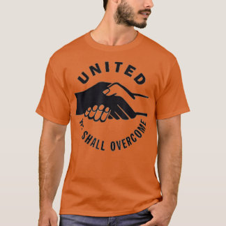 Samen zullen we overwinnen voor raciale harmonie e t-shirt