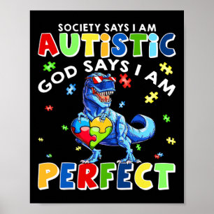 Samenleving zegt dat ik autistisch ben God zegt da Poster