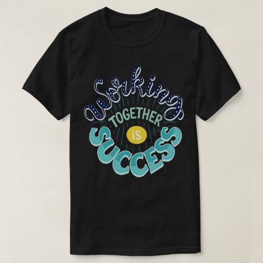 Samenwerken is een succes t-shirt (Design voorkant)