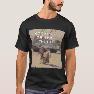Samenwerken op kleine dingen t-shirt